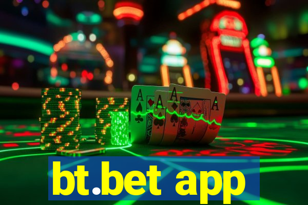 bt.bet app